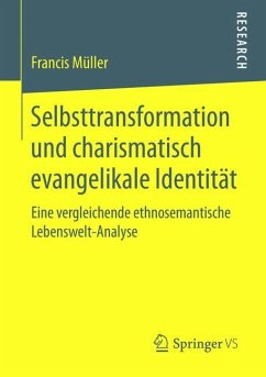 Selbsttransformation und charismatisch evangelikale Identität - Müller, Francis