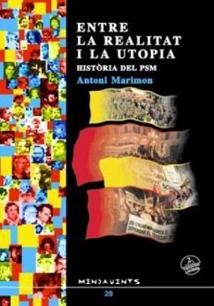 Entre la realitat i la utopia : història del PSM - Marimon i Riutort, Antoni