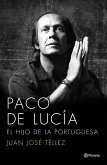 Paco de Lucía : el hijo de la portuguesa