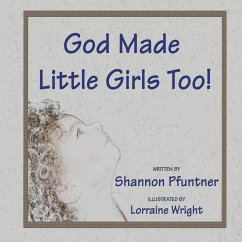 God Made Little Girls Too - Pfuntner, Shannon