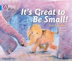 It's Great To Be Small! - Simmons, Jane