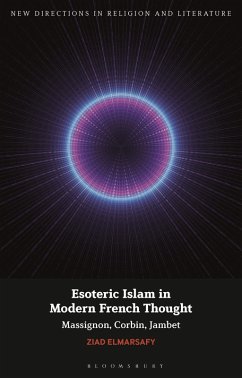 Esoteric Islam in Modern French Thought - Elmarsafy, Professor Ziad (University of York, UK)