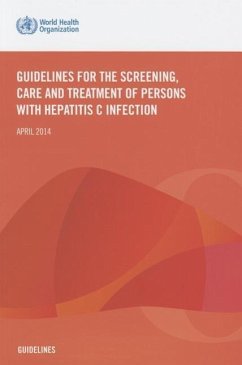 Guidelines for the Screening Care and Treatment of Persons with Hepatitis C Infection - World Health Organization