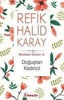 Dogustan Kadincil - Halid Karay, Refik