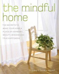 The Mindful Home - Hassed, Dr. Craig; Hassed, Deirdre
