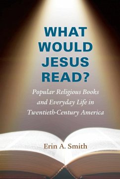 What Would Jesus Read? - Smith, Erin A.