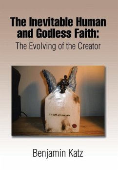 The Inevitable Human and Godless Faith - Katz, Benjamin