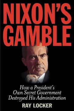 Nixon's Gamble - Locker, Ray