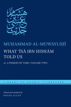 What ʿĪsā Ibn Hishām Told Us - Al Muwaylihi, Muhammad