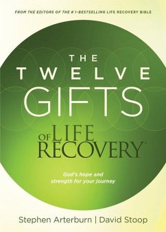 The Twelve Gifts of Life Recovery - Arterburn, Stephen; Stoop, David
