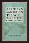 African American Travel Narratives from Abroad: Mobility and Cultural Work in the Age of Jim Crow
