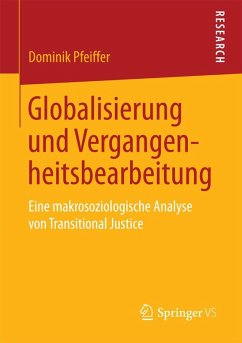 Globalisierung und Vergangenheitsbearbeitung - Pfeiffer, Dominik
