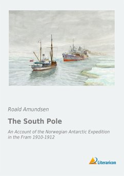 The South Pole - Amundsen, Roald