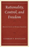 Rationality, Control, and Freedom