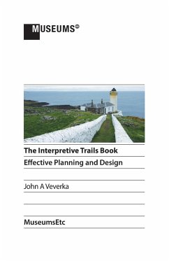 The Interpretive Trails Book - Veverka, John A