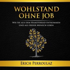 Wohlstand ohne Job - Perroulaz, Erich