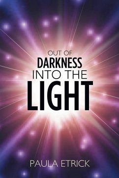 Out of Darkness into the Light - Etrick, Paula