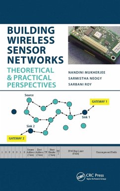 Building Wireless Sensor Networks - Mukherjee, Nandini; Neogy, Sarmistha; Roy, Sarbani