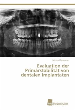 Evaluation der Primärstabilität von dentalen Implantaten - Damouras, Michael