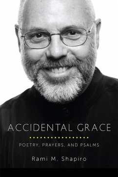 Accidental Grace: Poetry, Prayers, and Psalms - Shapiro, Rami