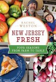 New Jersey Fresh:: Four Seasons from Farm to Table