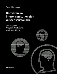 Barrieren im interorganisationalen Wissensaustausch - Schmiedgen, Peter