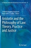 Aristotle and The Philosophy of Law: Theory, Practice and Justice Aristotle and The Philosophy of Law: Theory, Practice and Justice