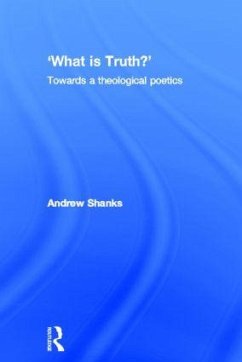 'What is Truth?' - Shanks, Andrew