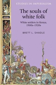 The Souls of White Folk - Shadle, Brett