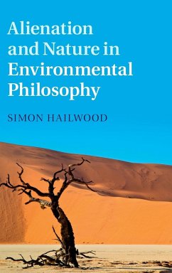 Alienation and Nature in Environmental Philosophy - Hailwood, Simon