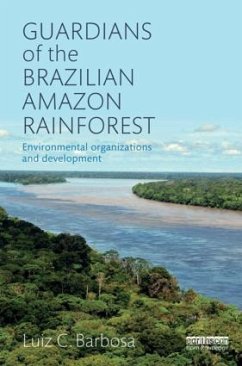 Guardians of the Brazilian Amazon Rainforest - Barbosa, Luiz C