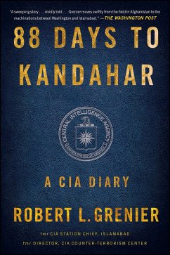 88 Days to Kandahar: A CIA Diary - Grenier, Robert L.