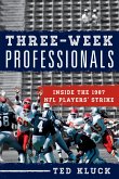 Three-Week Professionals: Inside the 1987 NFL Players' Strike