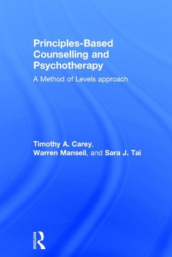 Principles-Based Counselling and Psychotherapy - Carey, Timothy A; Mansell, Warren; Tai, Sara