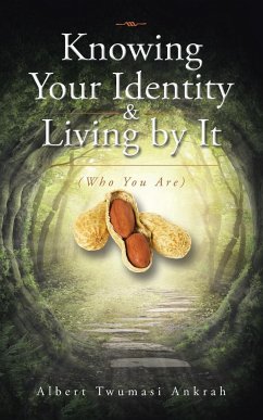 Knowing Your Identity & Living by It - Twumasi Ankrah, Albert