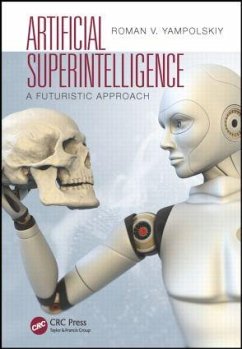 Artificial Superintelligence - Yampolskiy, Roman V