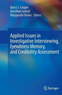 Applied Issues in Investigative Interviewing, Eyewitness Memory, and Credibility Assessment