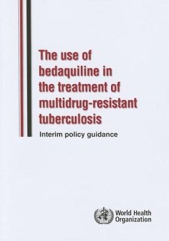 Use of Bedaquiline in the Treatment of Multidrug-Resistant Tuberculosis - World Health Organization