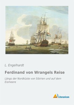 Ferdinand von Wrangels Reise - Engelhardt, L.