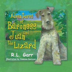Adventures of Baroness and Juan the Lizard - R. L. Garr