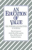 An Education of Value: The Purposes and Practices of Schools