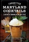 Forgotten Maryland Cocktails:: A History of Drinking in the Free State