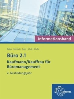 Büro 2.1, 2. Ausbildungsjahr, Informationsband / Büro 2.1 - Kaufmann/Kauffrau für Büromanagement