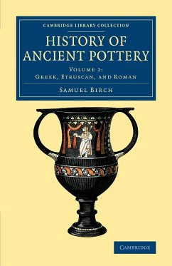 History of Ancient Pottery - Volume 2 - Birch, Samuel