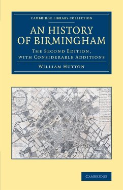 An History of Birmingham - Hutton, William