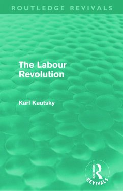 The Labour Revolution (Routledge Revivals) - Kautsky, Karl