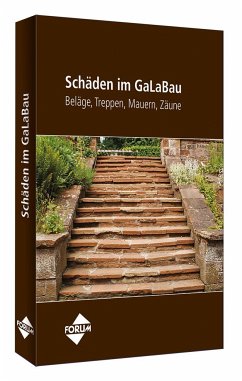 Schäden im GaLaBau - Beläge, Treppen, Mauern, Zäune - Forum Verlag Herkert GmbH