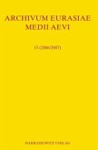 Archivum Eurasiae Medii Aevi 15 (2006/2007)