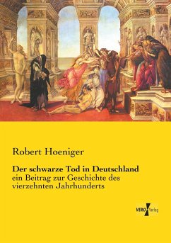 Der schwarze Tod in Deutschland - Hoeniger, Robert