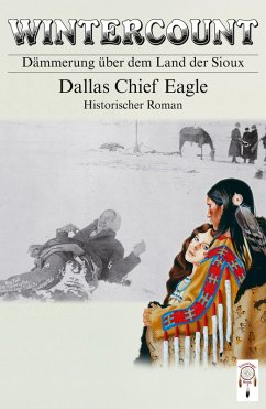 Wintercount - Dämmerung über dem Land der Sioux (eBook, ePUB) - Chief Eagle, Dallas